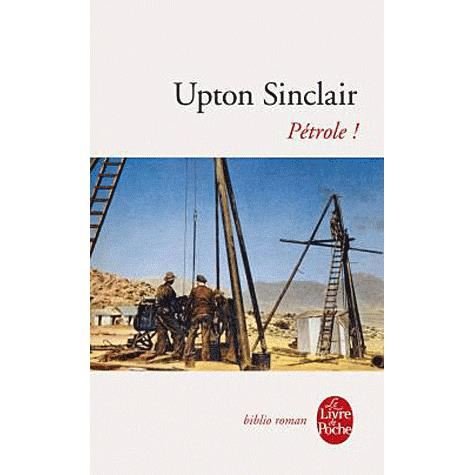 Cover for Sinclair · Petrole (Ldp Bibl Romans) (French Edition) (Taschenbuch) [French edition] (2011)