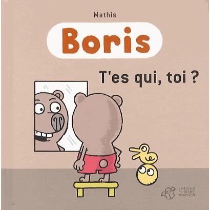 Cover for Mathis · Boris / T'es qui, toi? (Hardcover Book) (2014)