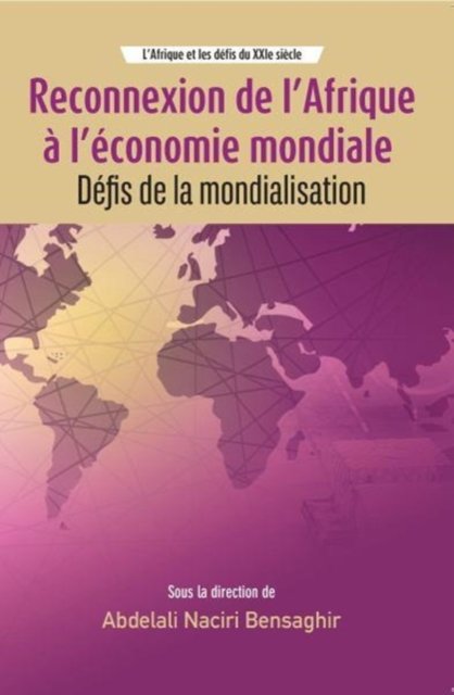 Cover for Abdelali Naciri Bensaghir · Reconnexion de l'Afrique l' conomie Mondiale (Pocketbok) (2016)