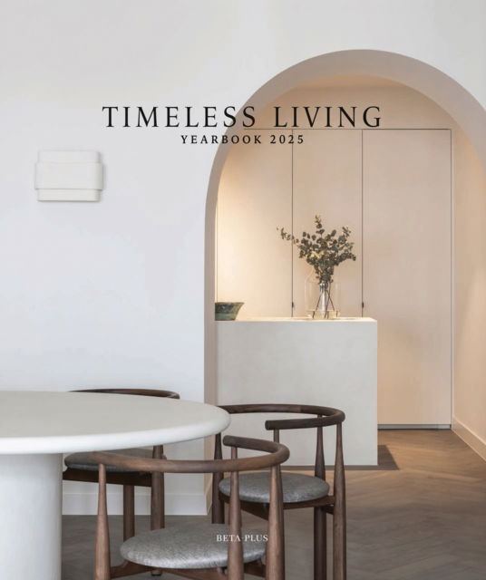 Timeless Living Yearbook 2025 - Timeless Living (Hardcover Book) (2024)