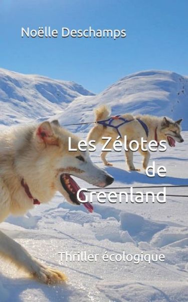 Les Zelotes de Greenland - Philippe Malgrat - Books - Afnil - 9782956596387 - August 22, 2019