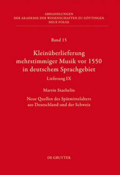 Cover for Martin Staehelin · Kleinuberlieferung Mehrstimmiger Musik Vor 1550 in Deutschem Sprachgebiet, Lieferung Ix / Minor Transmission of Polyphonic Music Before 1550 in ... Zu Göttingen. Neue Folge) (Hardcover Book) [German edition] (2011)