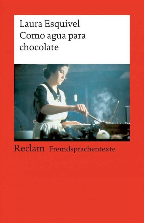 Como agua para chocolate: Novela de entregas mensu - Laura Esquivel - Books -  - 9783150197387 - March 2, 2023