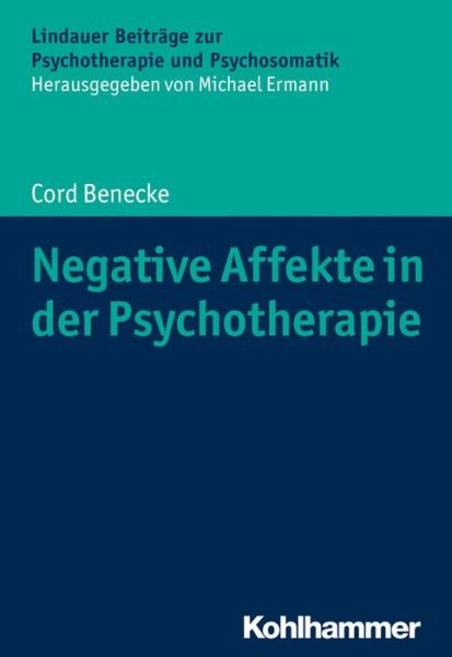 Cover for Benecke · Negative Affekte in der Psychot (Buch) (2018)