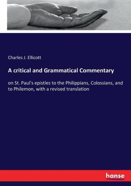 Cover for Ellicott · A critical and Grammatical Com (Book) (2017)