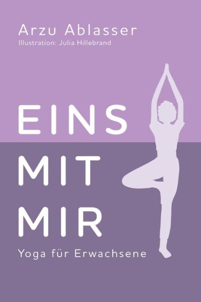 Eins mit mir - Arzu Ablasser - Books - Tredition Gmbh - 9783347322387 - June 2, 2021