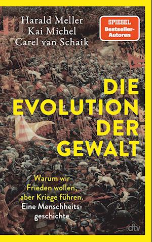 Die Evolution der Gewalt - Harald Meller - Książki - dtv Verlagsgesellschaft - 9783423284387 - 17 października 2024