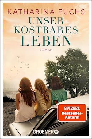 Cover for Katharina Fuchs · Unser kostbares Leben (Book) (2023)