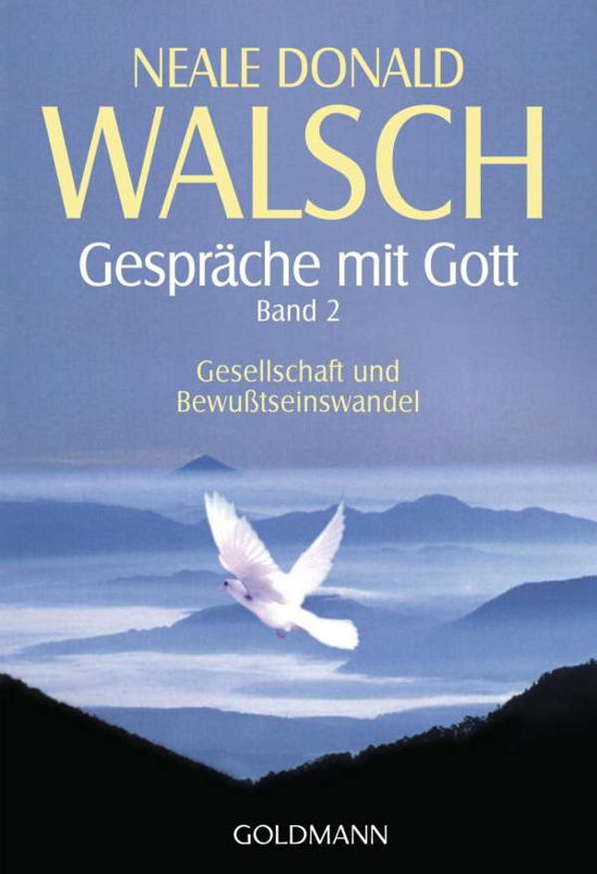 Cover for Neale Donald Walsch · Goldmann 21838 Walsch.Gespräch.m.Gott.2 (Bog)