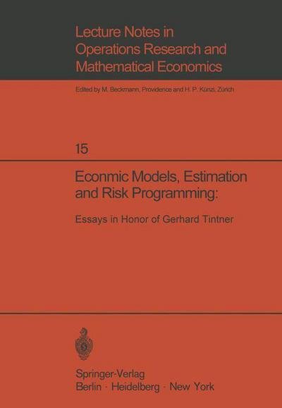 Cover for K a Fox · Economic Models, Estimation and Risk Programming: Essays in Honor of Gerhard Tintner: Essays in Honor of Gerhard Tintner - Lecture Notes in Economics and Mathematical Systems (Paperback Book) [Softcover reprint of the original 1st ed. 1969 edition] (1969)