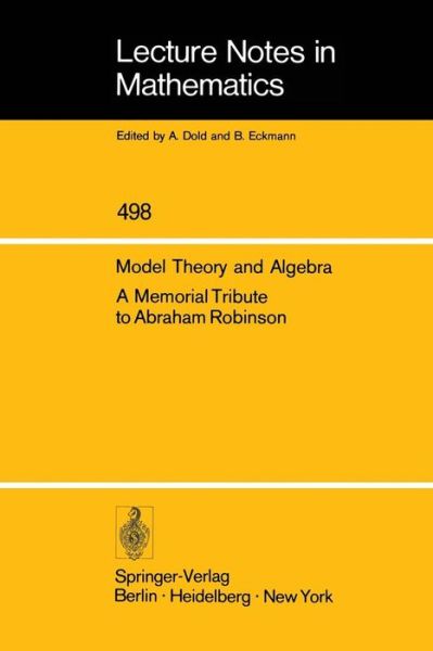 Cover for D H Saracino · Model Theory and Algebra - Lecture Notes in Mathematics (Paperback Book) (1975)