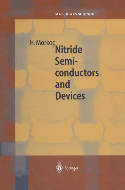 Cover for Hadis Morkoc · Nitride Semiconductors and Devices - Springer Series in Materials Science (Hardcover Book) [1999 edition] (1999)