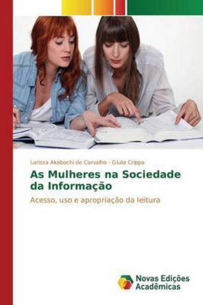 Cover for Akabochi De Carvalho Larissa · As Mulheres Na Sociedade Da Informacao (Pocketbok) (2015)