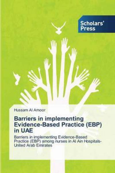 Cover for Al Amoor Hussam · Barriers in Implementing Evidence-based Practice (Ebp) in Uae (Paperback Bog) (2015)