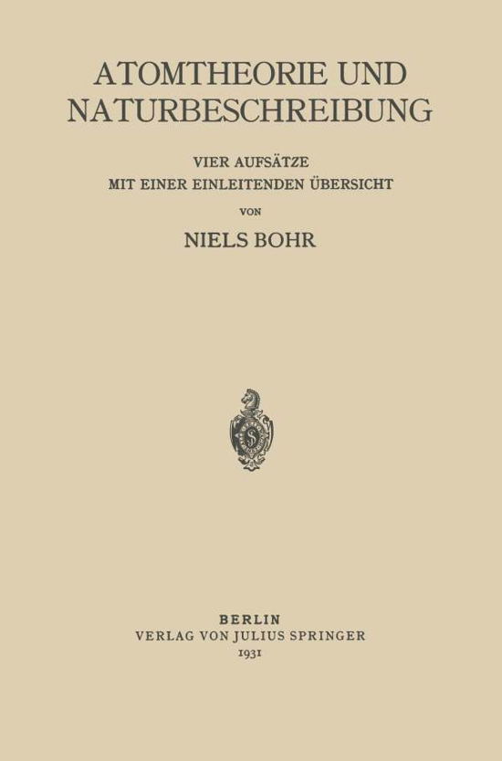Cover for Niels Bohr · Atomtheorie Und Naturbeschreibung (Paperback Book) [1931 edition] (1931)