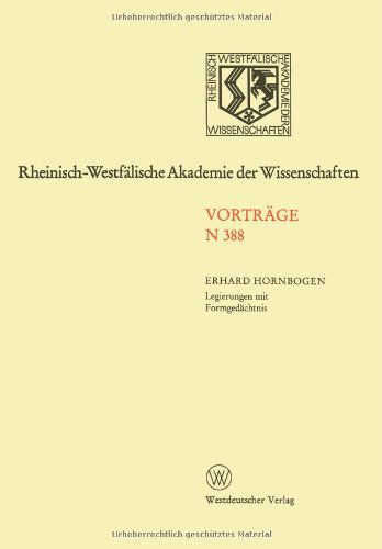 Cover for Erhard Hornbogen · Legierungen Mit Formgedachtnis: 372. Sitzung Am 6. Februar 1991 in Dusseldorf - Rheinisch-Westfalische Akademie Der Wissenschaften (Pocketbok) [1991 edition] (2012)