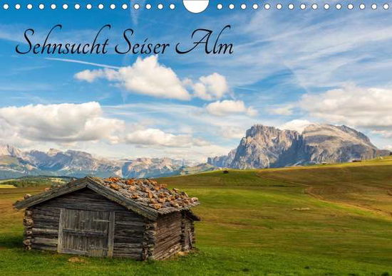 Sehnsucht Seiser Alm (Wandkalender - Maas - Książki -  - 9783672493387 - 