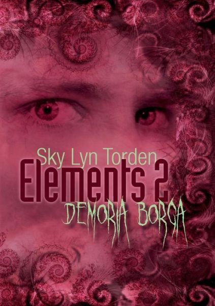 Cover for Sky Lyn Torden · Elements 2 (Paperback Book) [German edition] (2013)