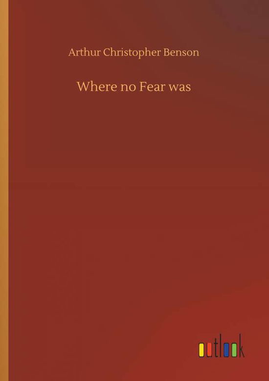 Cover for Benson · Where no Fear was (Bok) (2019)