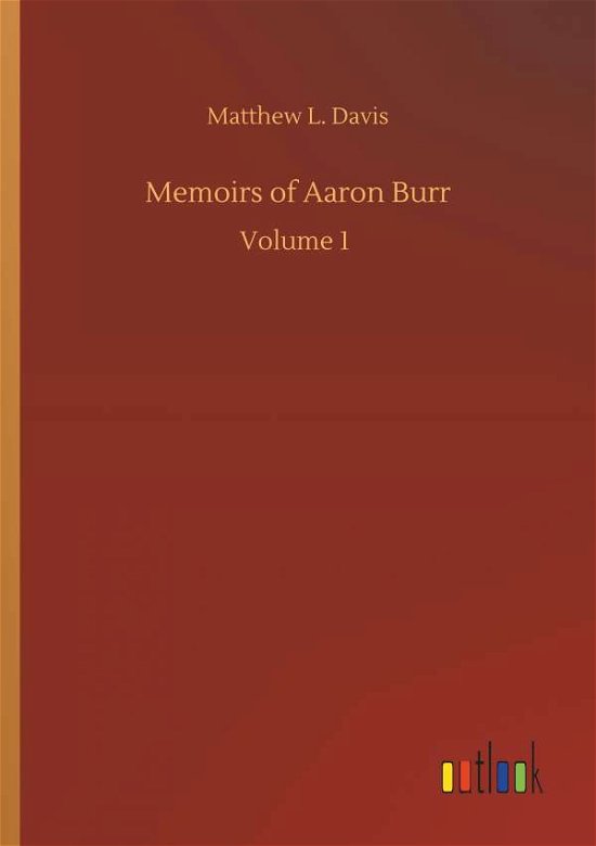 Cover for Davis · Memoirs of Aaron Burr (Buch) (2019)