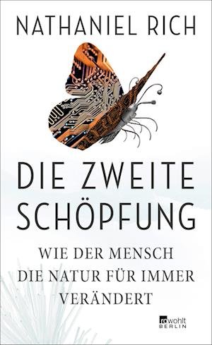 Cover for Nathaniel Rich · Die zweite Schöpfung (Gebundenes Buch) (2022)