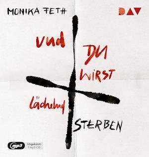 Cover for Monika Feth · Und du wirst lächelnd sterben (CD)