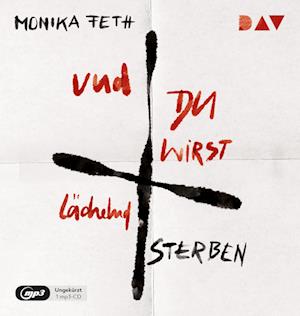 Cover for Monika Feth · Und du wirst lächelnd sterben (CD)