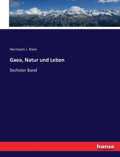 Cover for Hermann J. Klein · Gaea, Natur und Leben (Paperback Bog) (2017)