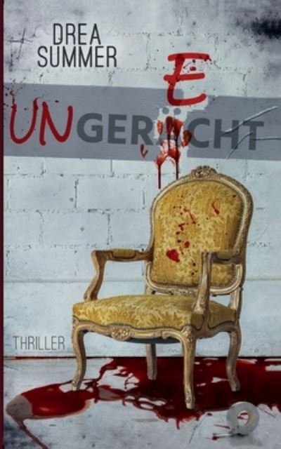 Ungerecht - Drea Summer - Livres - Books on Demand - 9783749429387 - 28 janvier 2021