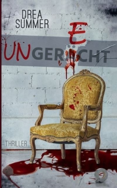 Cover for Drea Summer · Ungerecht (Taschenbuch) (2021)