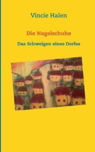 Cover for Halen · Die Nagelschuhe (Book) (2018)