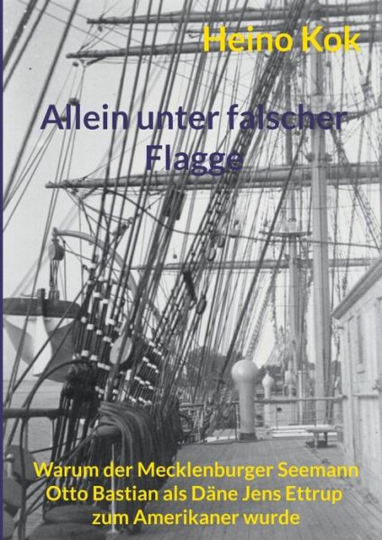 Cover for Heino Kok · Allein unter falscher Flagge (Paperback Book) (2022)