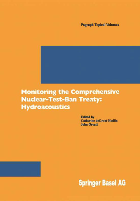 Cover for C De Groot-hedlin · Monitoring the Comprehensive Nuclear-Test-Ban-Treaty: Hydroacoustics - Pageoph Topical Volumes (Paperback Book) [2001 edition] (2001)