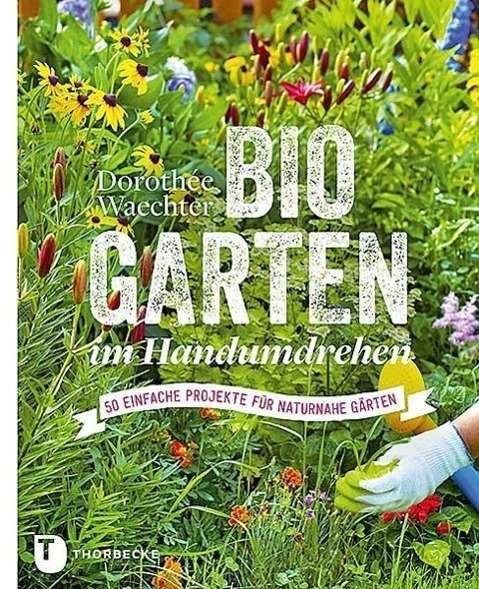 Cover for Waechter · Biogarten im Handumdrehen (Bok) (2016)
