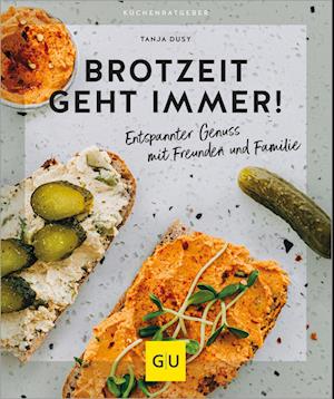 Brotzeit Geht Immer! - Tanja Dusy - Books -  - 9783833892387 - 