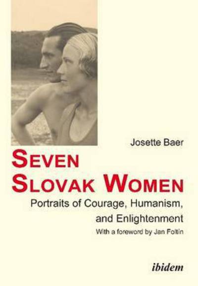 Cover for Josette Baer · Seven Slovak Women: Portraits of Courage, Humanism, and Enlightenment (Paperback Book) (2015)