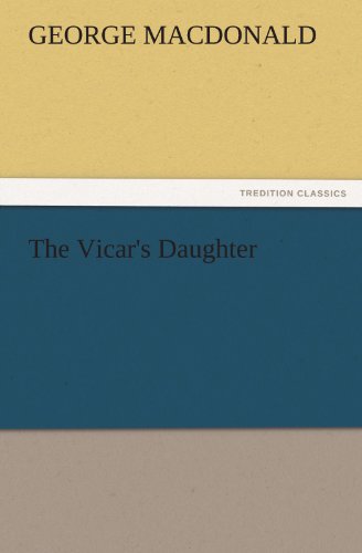 Cover for George Macdonald · The Vicar's Daughter (Tredition Classics) (Paperback Book) (2011)