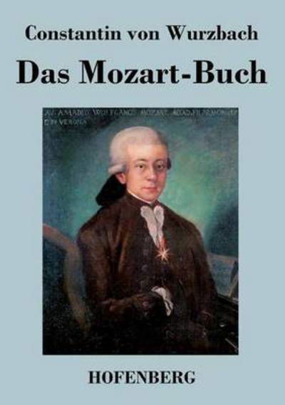 Cover for Constantin Von Wurzbach · Das Mozart-buch (Paperback Book) (2018)