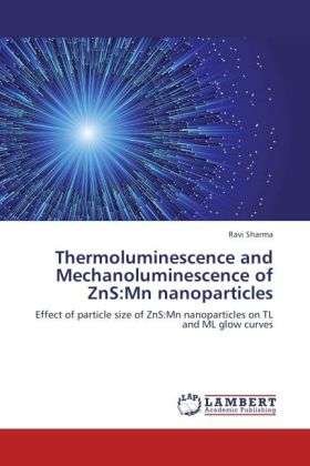 Cover for Sharma · Thermoluminescence and Mechanolu (Book) (2012)