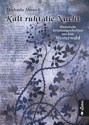 Cover for Abresch · Kalt ruht die Nacht. Historisch (Book)