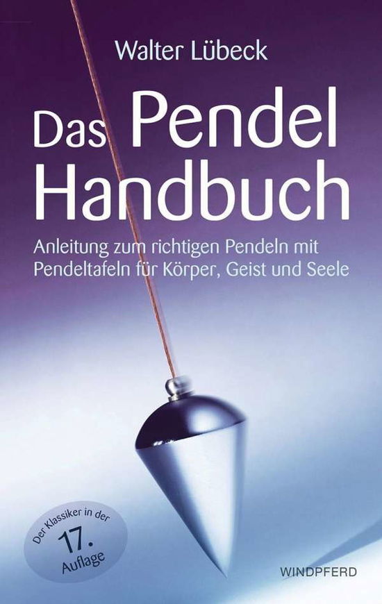 Cover for Walter Lübeck · Das Pendel-Handbuch (Taschenbuch) (2020)