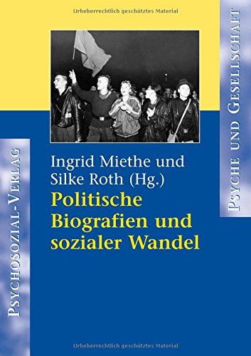 Politische Biografien Und Sozialer Wandel - Silke Roth - Böcker - Psychosozial-Verlag - 9783898060387 - 1 februari 2001