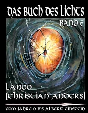 Cover for Christian Anders · Das Buch des Lichts - Band 6 (Hardcover bog) (2018)