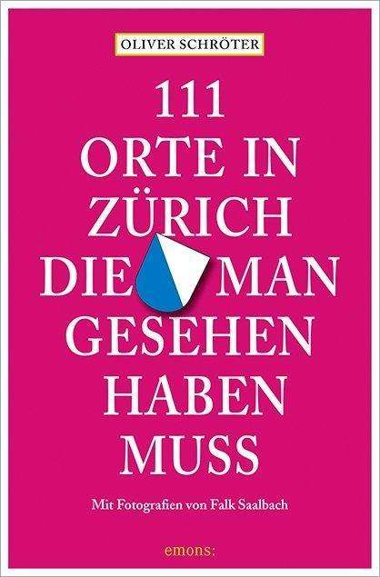 Cover for Schröter · 111 Orte in Zürich,die man ges (Book)