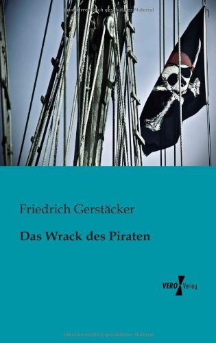 Cover for Friedrich Gerstaecker · Das Wrack Des Piraten (Pocketbok) [German edition] (2019)