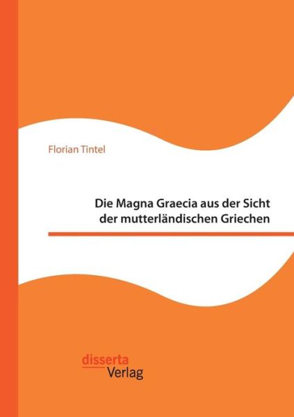Cover for Tintel · Die Magna Graecia aus der Sicht (Book) (2018)