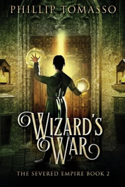 Wizard's War - Phillip Tomasso - Książki - Next Chapter - 9784824121387 - 24 grudnia 2021