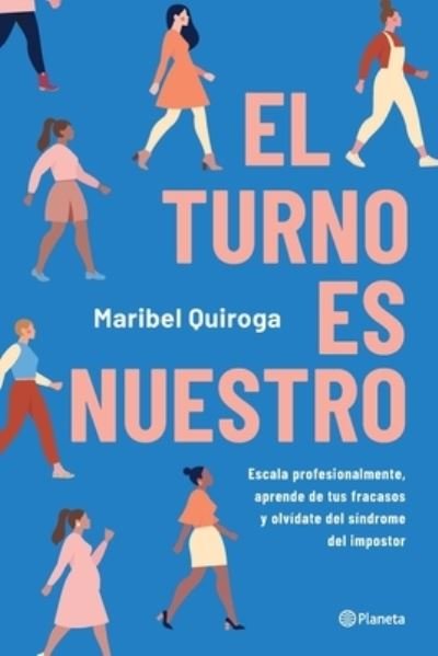Cover for Maribel Quiroga · El Turno Es Nuestro (Paperback Book) (2021)