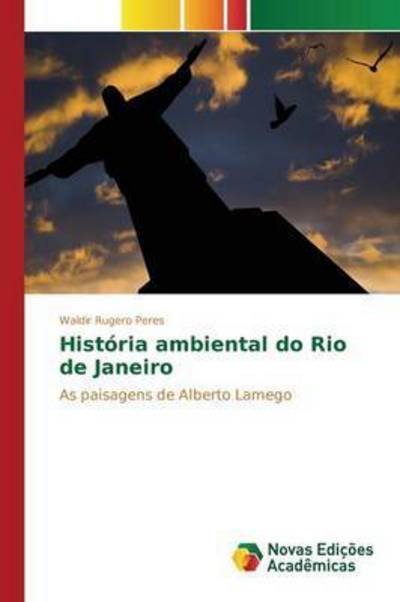 Cover for Rugero Peres Waldir · Historia Ambiental Do Rio De Janeiro (Pocketbok) (2015)