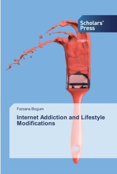 Cover for Begum · Internet Addiction and Lifestyle (Buch) (2019)